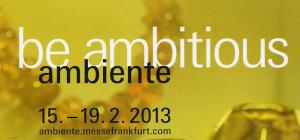 AMBIENTE FAIR (15-19 Feb 2013)